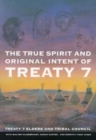 The True Spirit and Original Intent of Treaty 7 : Volume 14 - Book