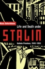Life and Death under Stalin : Kalinin Province, 1945-1953 - Book