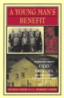A Young Man's Benefit : The Independent Order of Odd Fellows and Sickness Insurance in the United States and Canada, 1860-1929 Volume 7 - Book