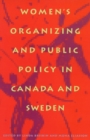 Women's Organizing and Public Policy in Canada and Sweden - Book