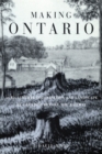 Making Ontario : Agricultural Colonization and Landscape Re-Creation before the Railway - Book