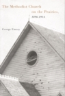 The Methodist Church on the Prairies, 1896-1914 : Volume 41 - Book
