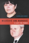 Milosevic and Markovic : A Lust for Power - Book