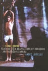 Stage-Bound : Feature Film Adaptations of Canadian and Quebecois Drama - Book