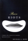 Race Riots : Comedy and Ethnicity in Modern British Fiction - Book