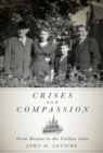 Crises and Compassion : From Russia to the Golden Gate Volume 13 - Book