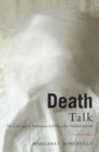 Death Talk : The Case Against Euthanasia and Physician-Assisted Suicide, Second Edition - Book