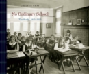 No Ordinary School : The Study, 1915-2015 - Book