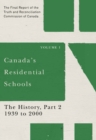 Canada's Residential Schools: The History, Part 2, 1939 to 2000 : The Final Report of the Truth and Reconciliation Commission of Canada, Volume 1 Volume 81 - Book