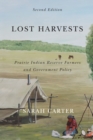 Lost Harvests : Prairie Indian Reserve Farmers and Government Policy, Second Edition - eBook