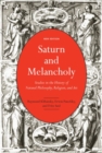 Saturn and Melancholy : Studies in the History of Natural Philosophy, Religion, and Art - Book