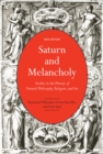 Saturn and Melancholy : Studies in the History of Natural Philosophy, Religion, and Art - eBook