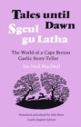 Tales Until Dawn : The World of a Cape Breton Gaelic Story-Teller - eBook