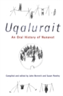 Uqalurait : An Oral History of Nunavut - eBook