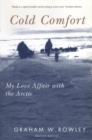 Cold Comfort, Second Edition : My Love Affair with the Arctic - eBook