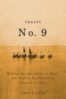 Treaty No. 9 : Making the Agreement to Share the Land in Far Northern Ontario in 1905 - eBook
