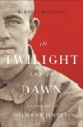 In Twilight and in Dawn : A Biography of Diamond Jenness - eBook