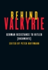 Behind Valkyrie : German Resistance to Hitler, Documents - eBook