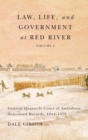 Law, Life, and Government at Red River, Volume 2 : General Quarterly Court of Assiniboia, Annotated Records, 1844-1872 - eBook