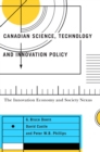 Canadian Science, Technology, and Innovation Policy : The Innovation Economy and Society Nexus - eBook