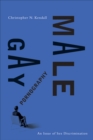 Gay Male Pornography : An Issue of Sex Discrimination - Book