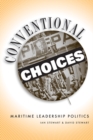 Conventional Choices? : Maritime Leadership Politics, 1971-2003 - Book