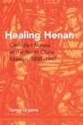 Healing Henan : Canadian Nurses at the North China Mission, 1888-1947 - Book