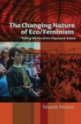 The Changing Nature of Eco/Feminism : Telling Stories from Clayoquot Sound - Book
