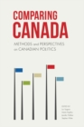 Comparing Canada : Methods and Perspectives on Canadian Politics - Book