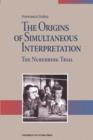 The Origins of Simultaneous Interpretation : The Nuremberg Trial - Book