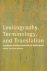 Lexicography, Terminology, and Translation : Text-based Studies in Honour of Ingrid Meyer - Book