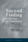 Second Finding : A Poetics of Translation - Book