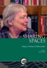 Sharing Spaces : Essays in Honour of Sherry Olson - Book