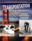 Transportation Inventions : Moving Our World Forward - Book