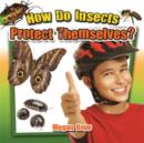 How Do Insects Protect Themselves? - Book