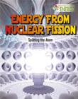 Energy From Nuclear Fission : Splitting The Atom - Book