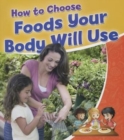How to Choose Foods Your Body Will Use - Book