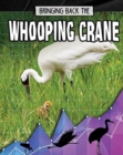 Bringing Back the Whooping Crane - Book