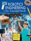 Robotics Engineering and Our Automated World - Book