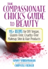 Compassionate Chick's Guide to DIY Beauty - Book