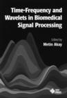 Time Frequency and Wavelets in Biomedical Signal Processing - Book