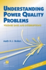 Understanding Power Quality Problems : Voltage Sags and Interruptions - Book