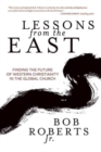 Lessons from the East : Finding the Future of Western Christianity in the Global Church - Book