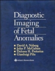 Diagnostic Imaging of Fetal Anomalies - Book