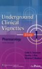 Underground Clinical Vignettes Step 1: Pharmacology - Book