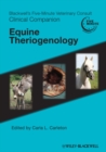 Blackwell's Five-Minute Veterinary Consult Clinical Companion : Equine Theriogenology - Book