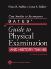 Case Studies to Accompany Bates' Guide to Physical Examination and History Taking - Book