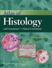 Atlas of Histology with Functional and Clinical Correlations - Book