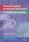 Reinforced Periodontal Instrumentation and Ergonomics for the Dental Care Provider - Book