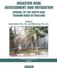 Disaster Risk Assessment and Mitigation : Arrival of the South Asia Tsunami Wave in Thailand - Book